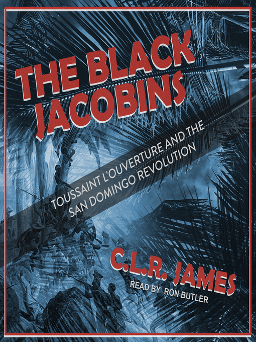 Title details for The Black Jacobins by C.L.R. James - Wait list